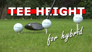 Perfect tee heigh for hybrids - hit your hybrid further from the tee