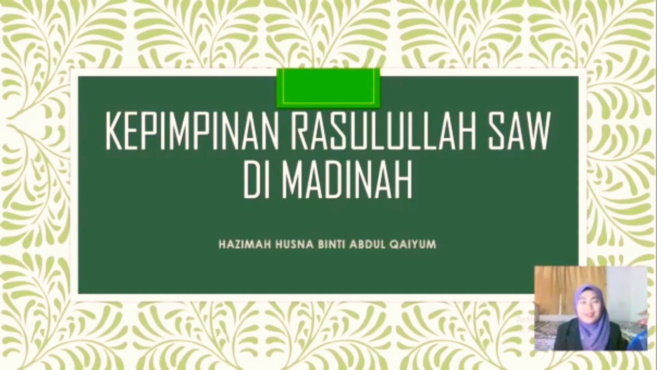 KEPIMPINAN RASULULLAH SAW DI MADINAH (PI/T2/sirah) # ...