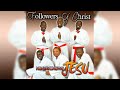 FOLLOWERS OF CHRIST-JESU HAAKUNDIKANE
