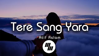 Lyrical: Tere Sang Yaara | Rustom | 21 Wave Music