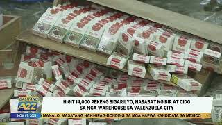 #BalitangA2Z | HIGIT 14,000 PEKENG SIGARILYO, NASABAT NG BIR AT CIDG SA MGA WAREHOUSE SA VALENZUELA