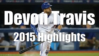 Devon Travis - Toronto Blue Jays - 2015 Highlight Mix HD