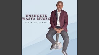 UNENGETE WASYA MUSEO