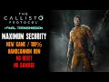 [The Callisto Protocol] Final Transmission, Maximum Security, Handcannon Run, No Reset, No Damage