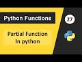 Partial Function in Python \ Function in Python | Advanced Python Tutorial