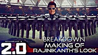 Making of Super Star Rajinikanth's Look in 2.0 : Breakdown | #2point0 | Fayas Entertainment