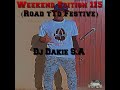 Dj Dakie S.A Weekend Edition 115(Road To Festive) 2k24