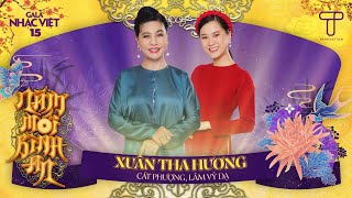 Xuân Tha Hương - Cát Phượng \u0026 Lâm Vỹ Dạ | Gala Nhạc Việt 15