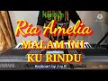 Karoke MALAM INI KU RINDU Ria Amelia. keyboart by J-ry.R