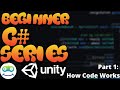 Unity Beginner Scripting Tutorial Part 1: How Code Works