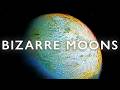 The Weirdest Moons in the Solar System