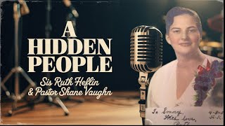New Song "A Hidden People" sung LIVE 5/17/25 - written by RUTH HEFLIN & Shane Vaughn