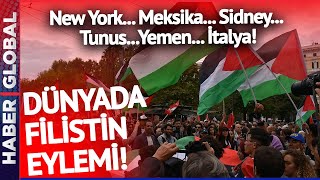 New York... Meksika... Sidney... Tunus... Yemen... İtalya! Dünya Gazze İçin Ayakta!