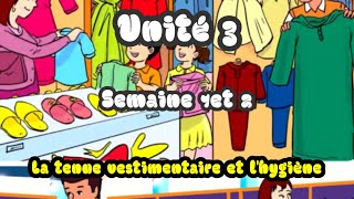 La tenue vestimentaire et l'hygiène/Activités orales/Semaine 1 et 2/ Unité 3/ 1 AEP