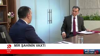 Əmək və əhalinin sosial müdafiəsi naziri Sahil Babayevin Real TV-yə müsahibəsi (Mirşahinin vaxtı)