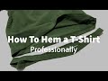 How to hem a t-shirt professionally