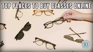 Top 10 Places to Buy Glasses Online / USA /Canada