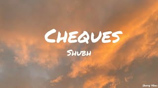 Shubh - Cheques (Lyrics)