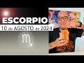 ESCORPIO | Horóscopo de hoy 10 de Agosto 2024