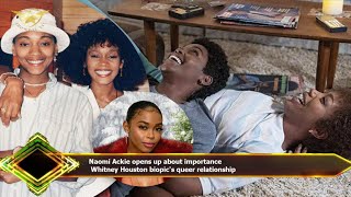 Naomi Ackie opens up about importance Whitney Houston biopic's queer relationship