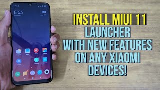 INSTALL MIUI 11 LAUNCHER with App Drawer \u0026 More on Any Xiaomi Device! (Hindi)