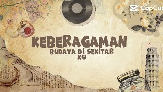 Keberagaman budaya di sekitar ku!!