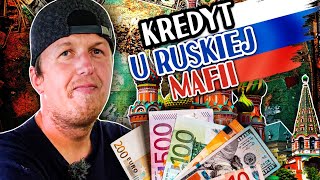 KREDYT u RUSKIEJ MAFII