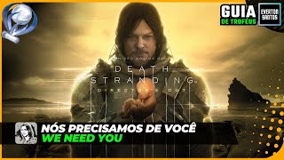 Death Stranding: Directors Cut - Troféu - Nós precisamos de você (We Need You)