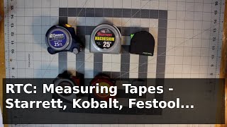 RTC: Measuring Tapes = Starrett, Kobalt, Festool, Zippo