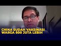 China Sudah Vaksin 800 Juta Lebih Warga