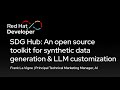 SDG Hub: An open source toolkit for synthetic data generation & llm customization