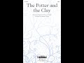 THE POTTER AND THE CLAY (SATB Choir) - Rebecca Hogan, arr. Stewart Harris