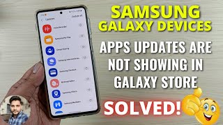 (Solved) Samsung Galaxy Devices : Apps Updates Are Not Showing In Galaxy Store