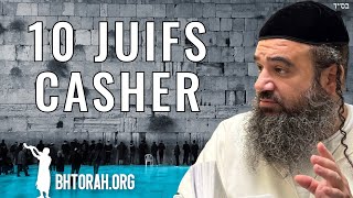 Dix Juifs casher : L'importance d'un minyan