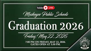 Muskogee Public Schools Graduation 2026