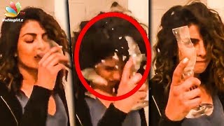Priyanka Chopra breaks a wine glass on her head | Hot Tamil Cinema News