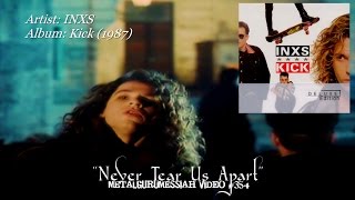 Never Tear Us Apart - INXS (1987) Deluxe Edition FLAC Remaster HD Video