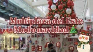 Multiplaza del Este modo Navidad🎄