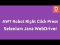 Java AWT Robot right click press release Selenium