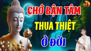 Đêm Nghe Lời Phật Dạy NHÂN QUẢ Không Đến Sớm Thì Muộn, Chớ Bận Tâm Với Những Thua Thiệt Ở Đời