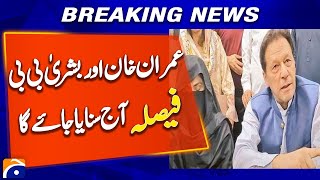 Verdict in £190m case against Imran Khan, Bushra Bibi to be announced today | Breaking News