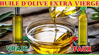 HUILE D'OLIVE EXTRA VIERGE: Comment distinguer le vrai du faux ?