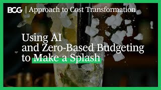 Cutting Costs and Catalyzing Growth with Zero-Based Budgeting