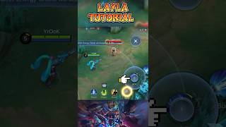 Layla Tutorial For Beginners Mobilelegendstoday Mobilelegends Foryou Mlbb Layla