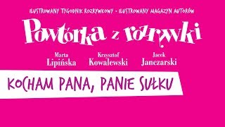 ✭ Powtórka z Rozrywki ✭ Kocham pana, panie Sułku - Radość o poranku