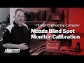 ADAS calibrations: Mazda blind spot monitor calibration