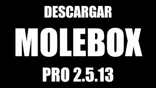 DESCARGAR MOLEBOX PRO 2.5.13