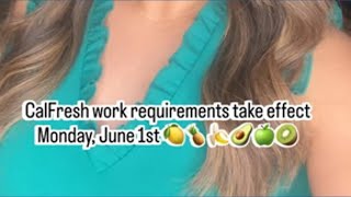 New CalFresh Work requirements take effect Monday
