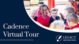 Legacy Traditional School - Cadence Campus Tour