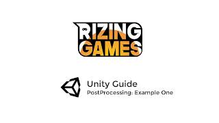 Unity Guide: PostProcessing Example One
